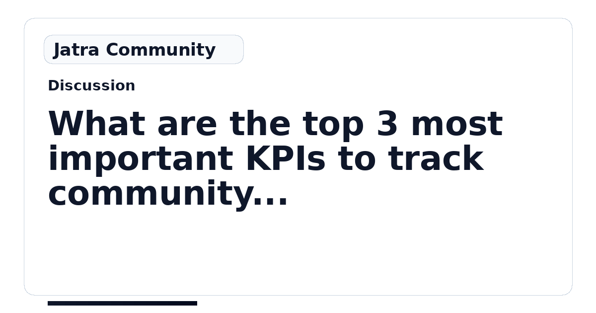 What are the top 3 most important KPIs to track community health ...
